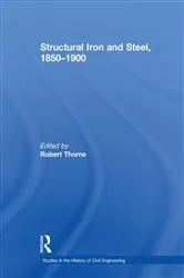 Book cover of Structural Iron and Steel, 1850–1900 by Robert Thorne