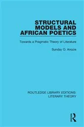 Book cover of Structural Models and African Poetics by Sunday O. Anozie