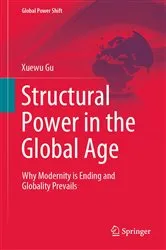 Book cover of Structural Power in the Global Age by Xuewu Gu