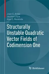 Book cover of Structurally Unstable Quadratic Vector Fields of Codimension One by Joan C. Artés