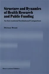 Book cover of Structure and Dynamics of Health Research and Public Funding by Dietmar Braun