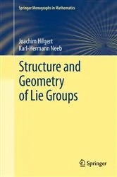 Book cover of Structure and Geometry of Lie Groups by Joachim Hilgert