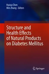 Book cover of Structure and Health Effects of Natural Products on Diabetes Mellitus by Haixia Chen