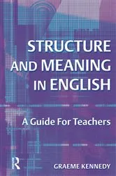 Book cover of Structure and Meaning in English by Graeme Kennedy