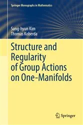 Book cover of Structure and Regularity of Group Actions on One-Manifolds by Sang-hyun Kim