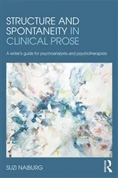 Book cover of Structure and Spontaneity in Clinical Prose by Suzi Naiburg