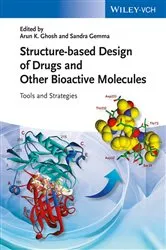 Book cover of Structure-based Design of Drugs and Other Bioactive Molecules by Arun K. Ghosh