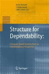 Book cover of Structure for Dependability: Computer-Based Systems from an Interdisciplinary Perspective by Denis Besnard
