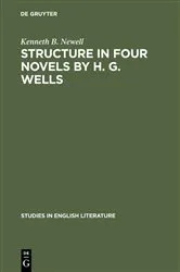 Book cover of Structure in four novels by H. G. Wells by Kenneth B. Newell