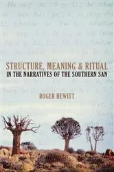 Book cover of Structure, Meaning and Ritual in the Narratives of the Southern San by Roger Hewitt