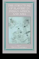 Book cover of Structure of Slavery in Indian Ocean Africa and Asia by Gwyn Campbell
