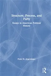Book cover of Structure, Process and Party: by Peter H. Argersinger