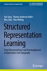 Book cover of Structured Representation Learning by Yue Song