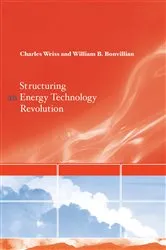 Book cover of Structuring an Energy Technology Revolution by Charles Weiss