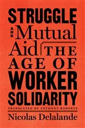 Book cover of Struggle and Mutual Aid by Nicolas Delalande