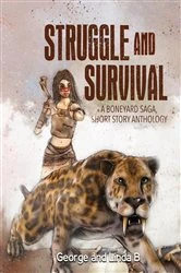 Book cover of Struggle and Survival A Boneyard Saga, Short Story Anthology by Berberich