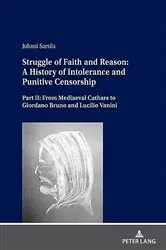 Book cover of Struggle of Faith and Reason: A History of Intolerance and Punitive Censorship by Juhani Sarsila