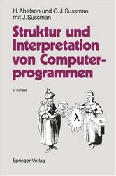 Book cover of Struktur und Interpretation von Computerprogrammen (2nd ed.) by J. Sussman
