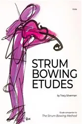 Book cover of Strum Bowing Etudes--Viola by Tracy Silverman