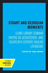 Book cover of Stuart and Georgian Moments by Miner, Earl, Prof.