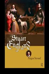 Book cover of Stuart England by Angus Stroud
