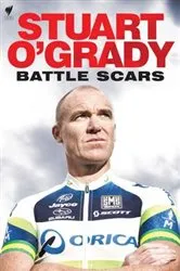 Book cover of Stuart O'Grady: Battle Scars by Stuart O'Grady