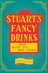 Book cover of Stuart's Fancy Drinks and How to Mix Them by Thomas Stuart