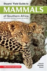 Book cover of Stuarts' Field Guide to Mammals of Southern Africa (5th ed.) by Chris Stuart