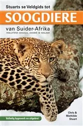 Book cover of Stuarts se Veldgids tot Soogdiere van Suider-Afrika (2nd ed.) by Chris Stuart