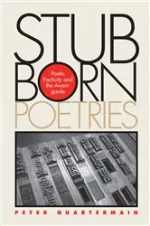 Book cover of Stubborn Poetries by Peter Quartermain