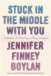 Book cover of Stuck in the Middle with You by Jennifer Finney Boylan