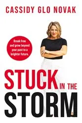 Book cover of Stuck in the Storm by Cassidy Glo Novak