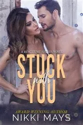 Book cover of Stuck with You by Nikki Mays