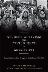 Book cover of Student Activism and Civil Rights in Mississippi by James P. Marshall