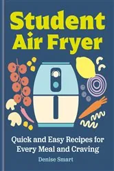 Book cover of Student Air Fryer by Denise Smart