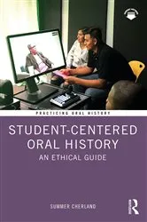 Book cover of Student-Centered Oral History by Summer Cherland