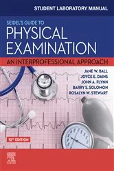 Book cover of Student Laboratory Manual for Seidel's Guide to Physical Examination E-Book (10th ed.) by Jane W. Ball RN? DrPH? CPNP
