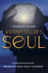 Book cover of Student of The Game-A Storyteller's Soul by Brandon 