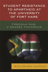 Book cover of Student Resistance to Apartheid at the University of Fort Hare by Rico Devara Chapman