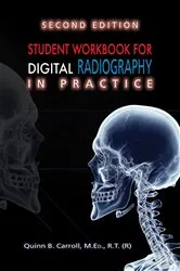 Book cover of Student Workbook for Digital Radiography in Practice (2nd ed.) by Quinn B. Carroll