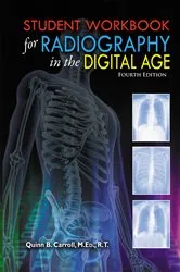 Book cover of Student Workbook for Radiography in the Digital Age (4th ed.) by Quinn B. Carroll