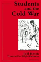 Book cover of Students and the Cold War by Joel Kotek