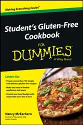 Book cover of Student's Gluten-Free Cookbook For Dummies by Nancy McEachern