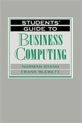Book cover of Students' Guide to Business Computing by Norman Stang