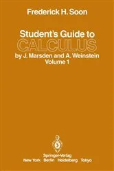 Book cover of Studentâ€™s Guide to Calculus by J. Marsden and A. Weinstein by Frederick H. Soon