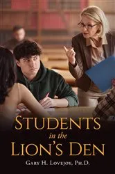 Book cover of Students in the Lion's Den by Gary H. Lovejoy Ph.D.