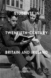 Book cover of Students in Twentieth-Century Britain and Ireland by Jodi Burkett