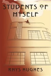 Book cover of Students of Myself by Rhys Hughes
