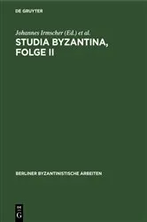 Book cover of Studia Byzantina, Folge II by Johannes Irmscher