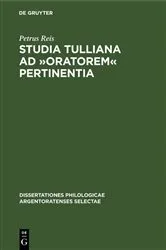 Book cover of Studia Tulliana ad »Oratorem« pertinentia by Petrus Reis